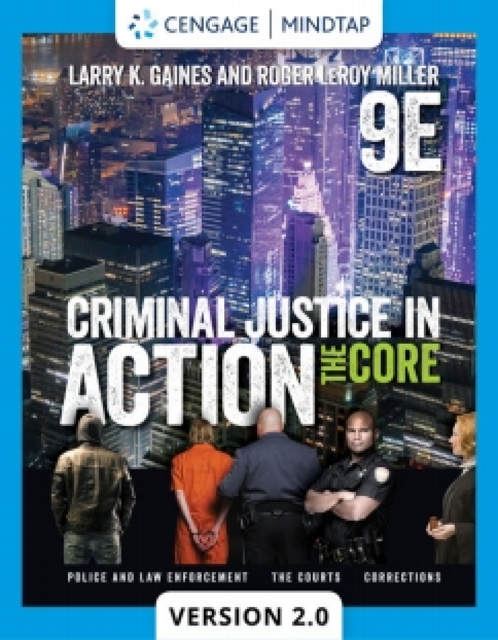 MindTapV2.0 for Gaines/Miller's Criminal Justice in Action: The Core, 9th Edition [Instant Access], 1 term 9th Edition â€“ PDF/EPUB Version Downloadable